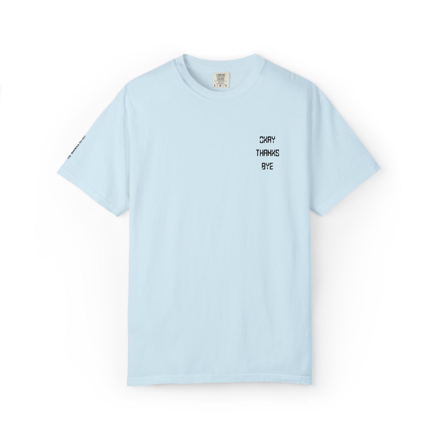 Okay thanks bye digital Embroidered T-Shirt