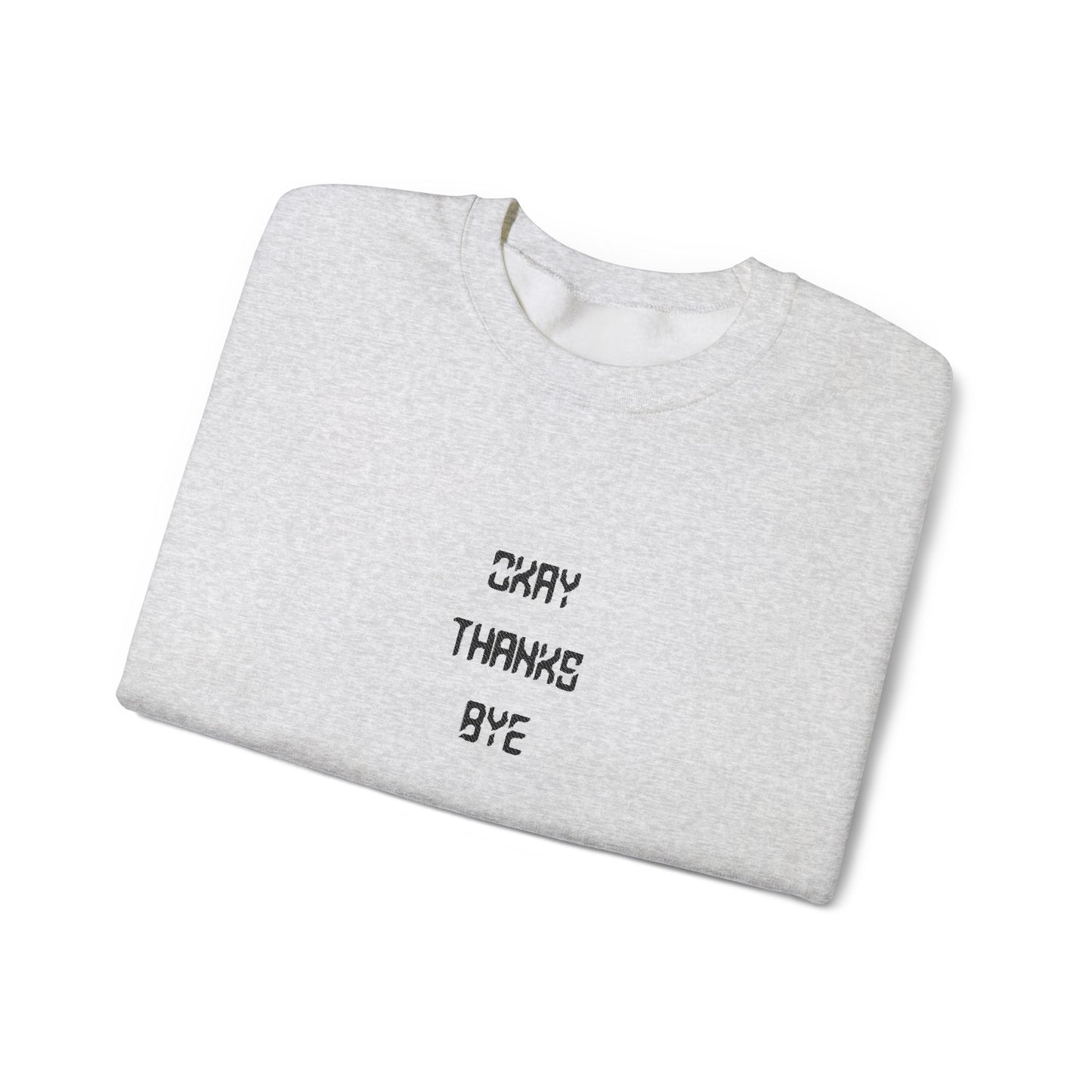 Okay thanks bye digital Embroidered Crewneck