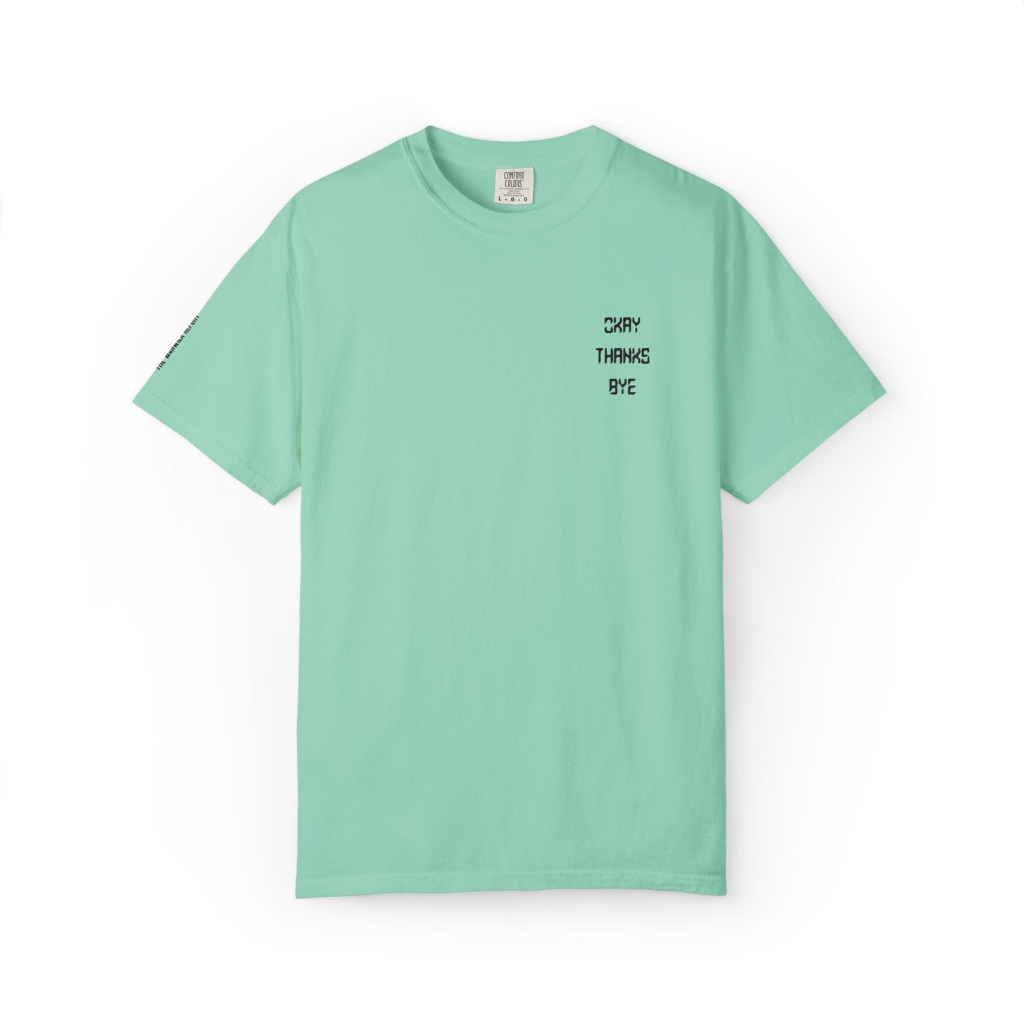 Okay thanks bye digital Embroidered T-Shirt
