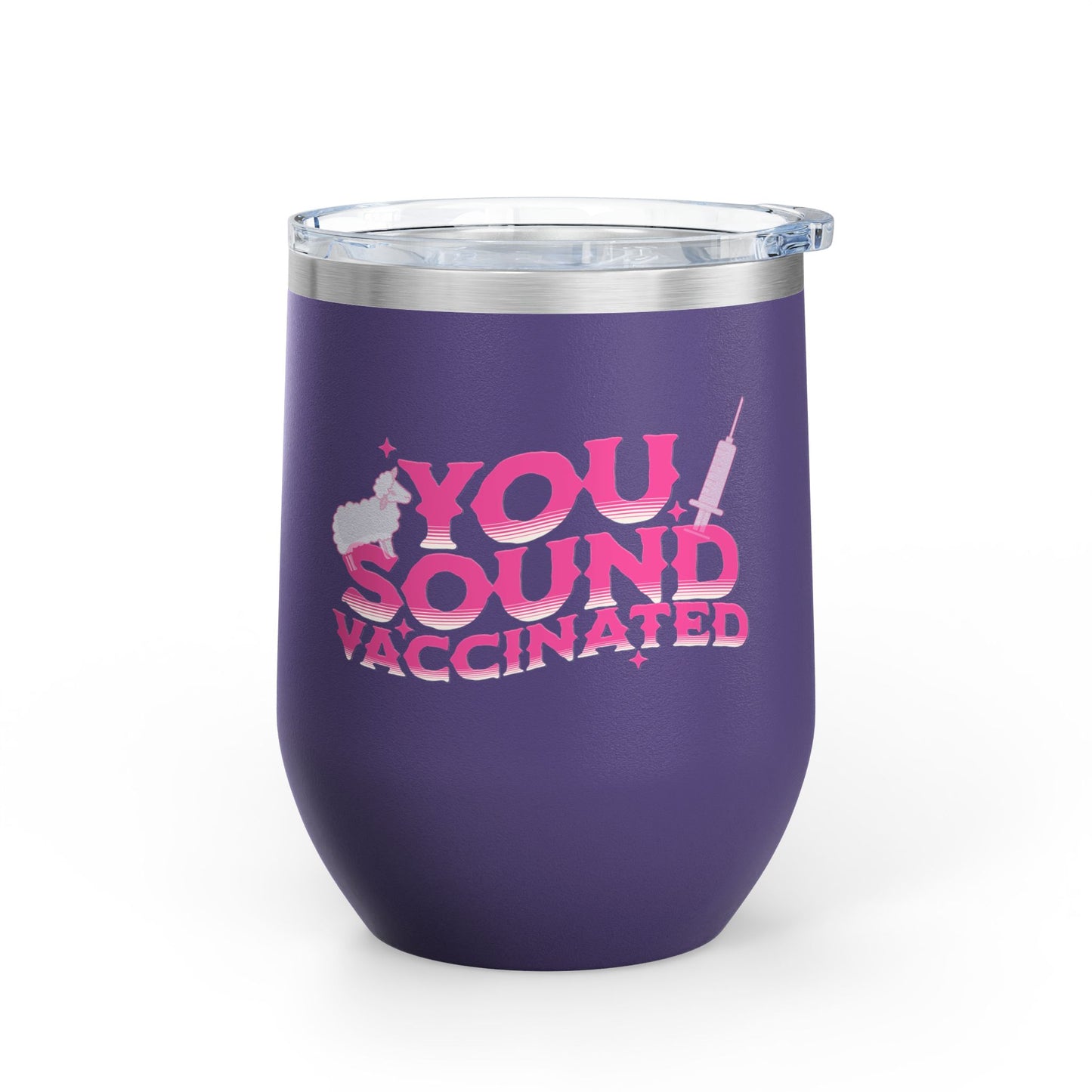 You sound vaccinated wine tumbler