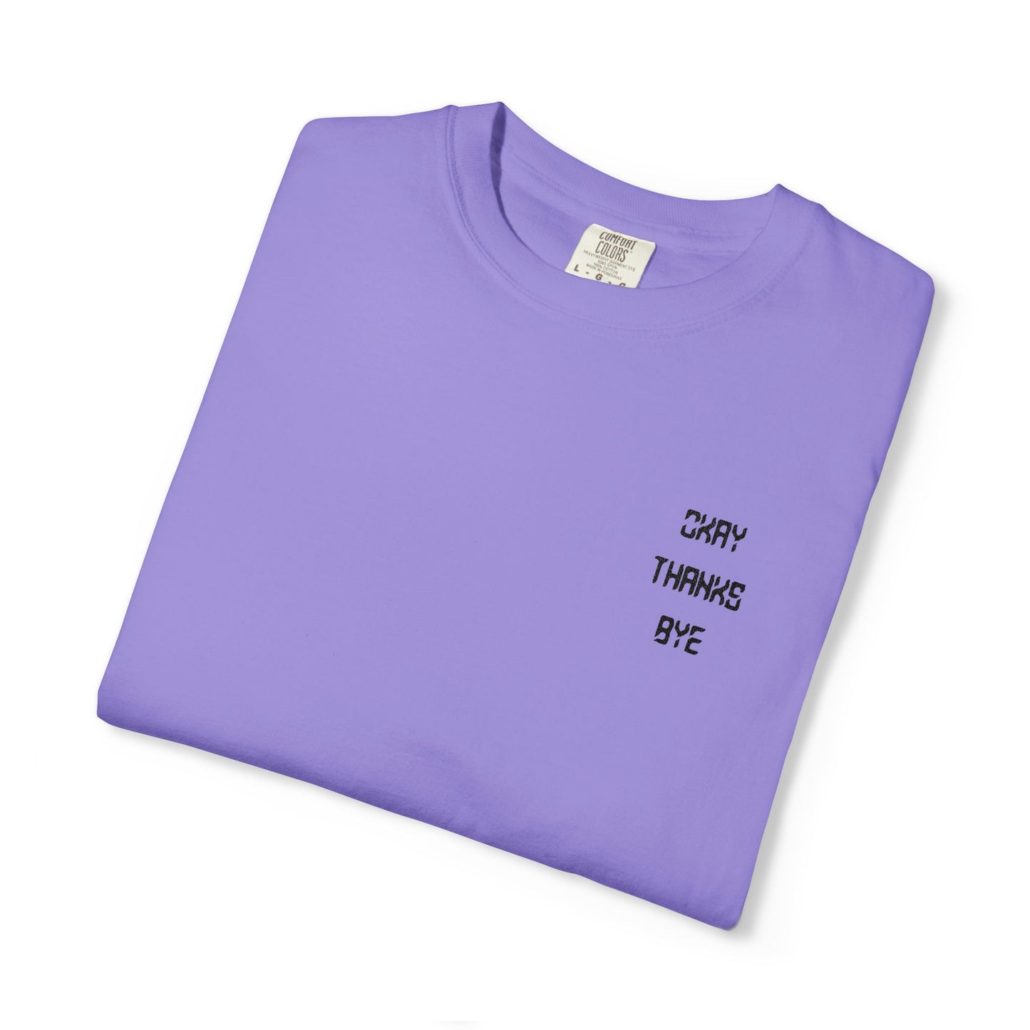 Okay thanks bye digital Embroidered T-Shirt