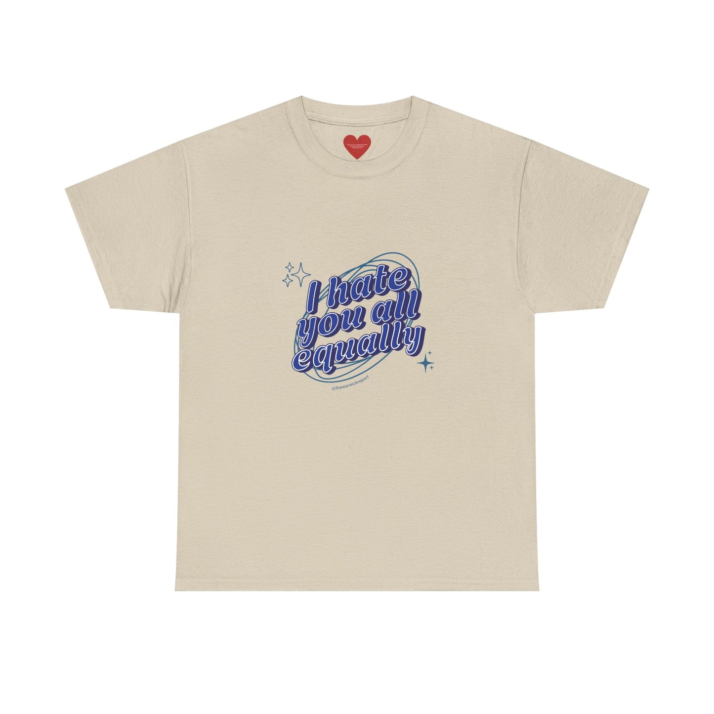 I hate you all equally stars tee