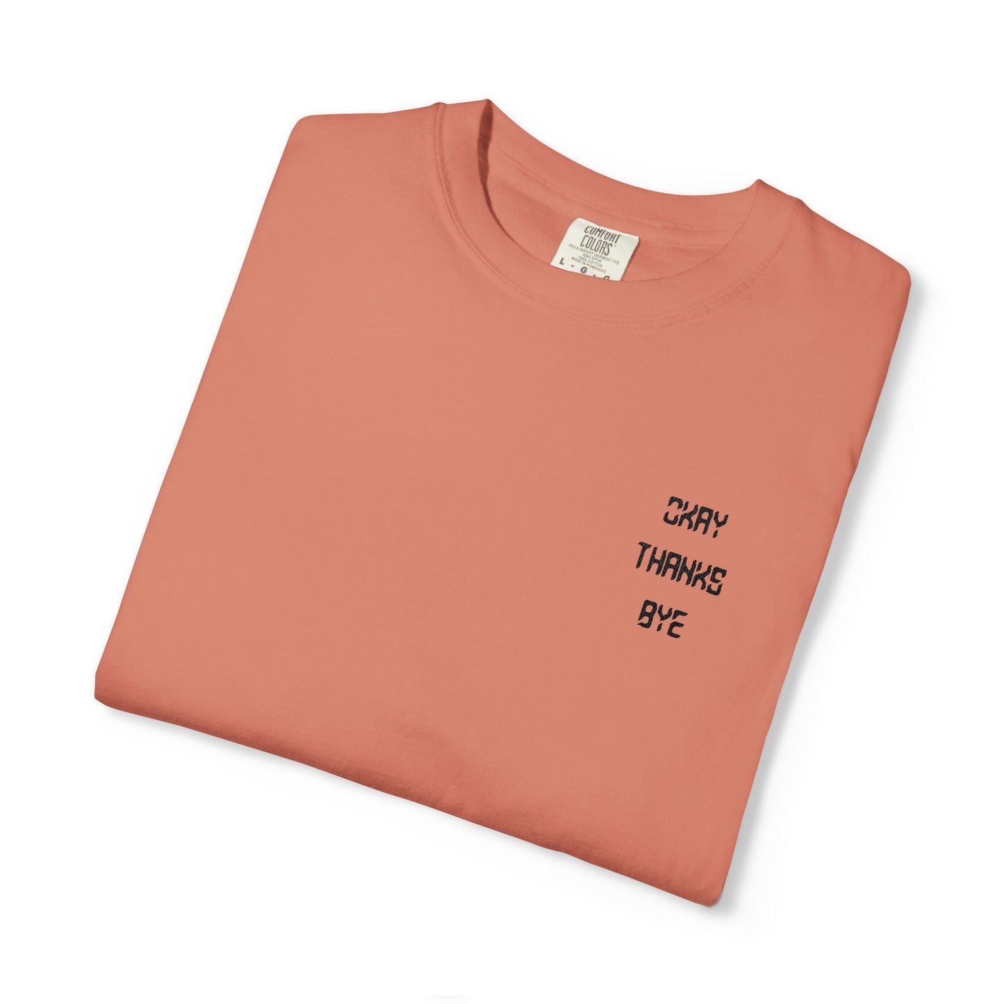 Okay thanks bye digital Embroidered T-Shirt