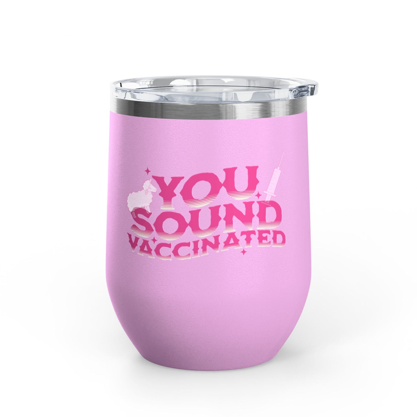 You sound vaccinated wine tumbler