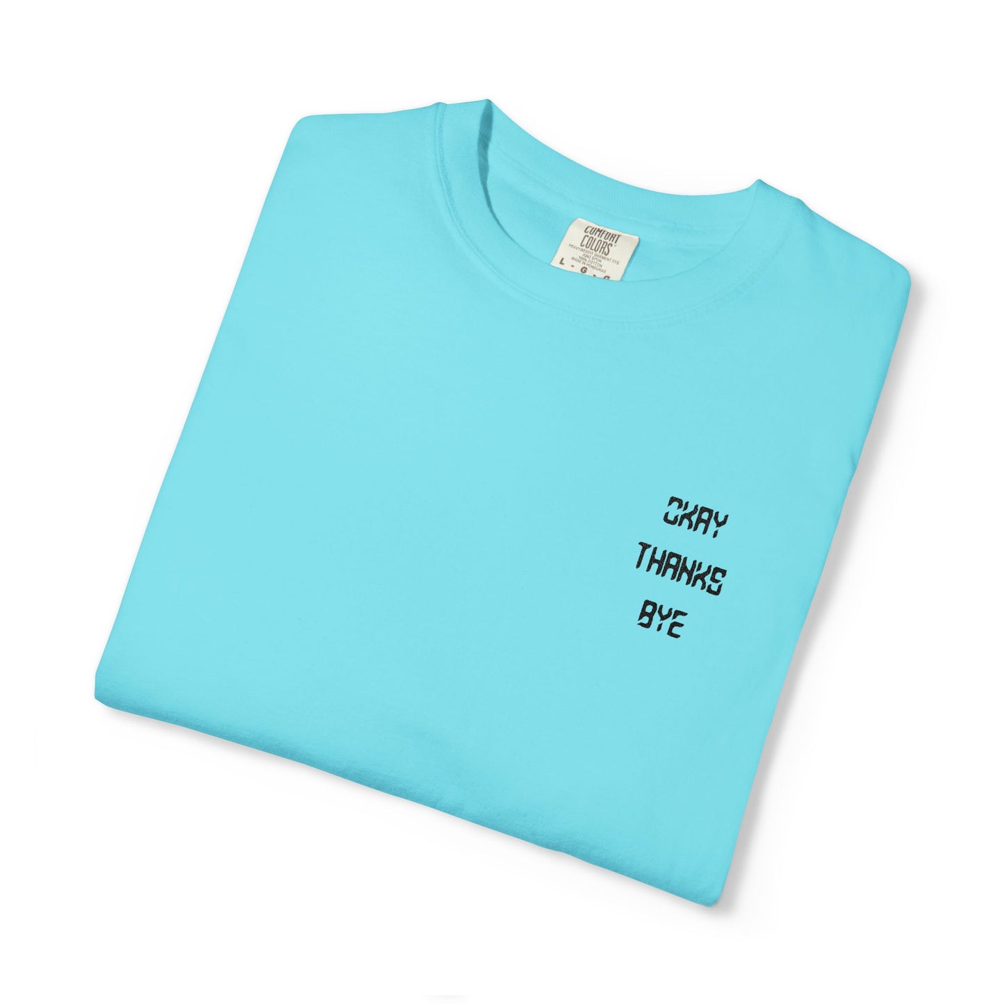 Okay thanks bye digital Embroidered T-Shirt