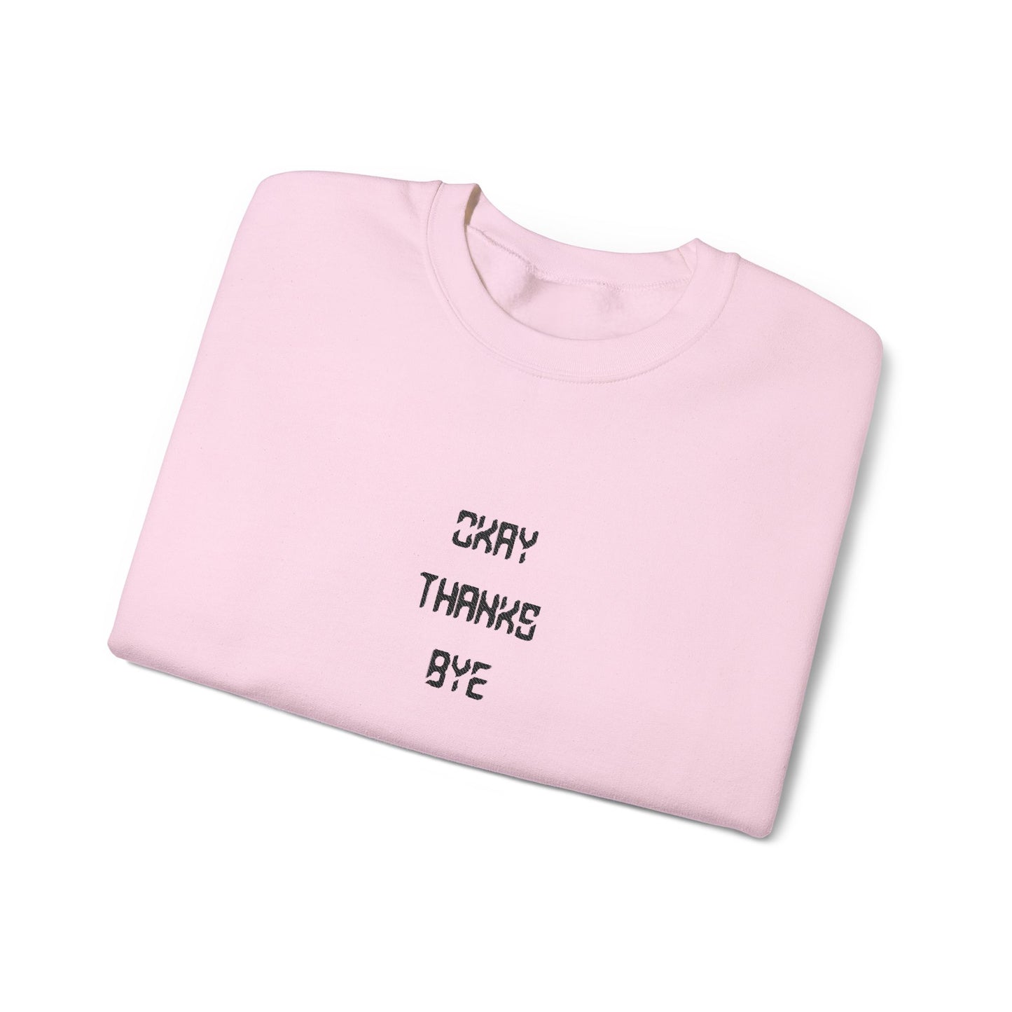 Okay thanks bye digital Embroidered Crewneck