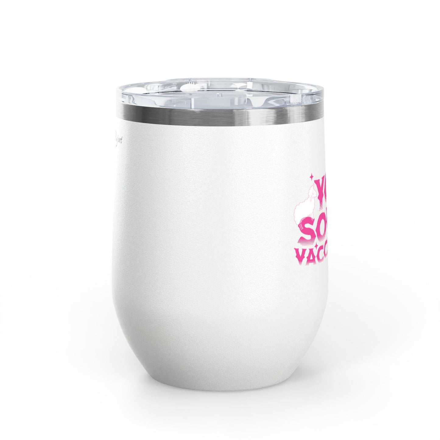 You sound vaccinated wine tumbler